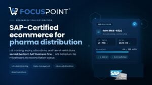 FocusPoint Ecommerce pharma-specific features including lot tracking and SAP-certified workflows
